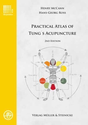 Practical Atlas of Tung's Acupuncture by McCann, Henry, Ross, Hans-Georg (2013)