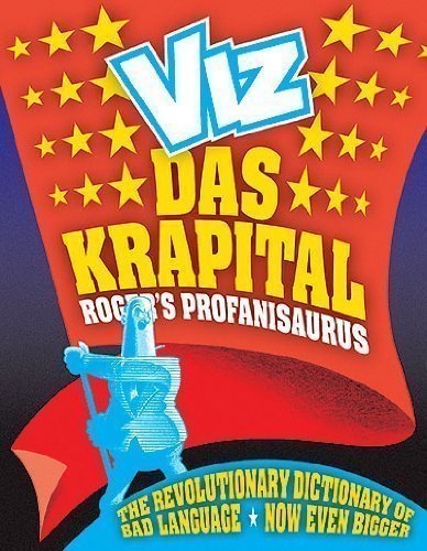 Roger's Profanisaurus: Das Krapital by Viz" New Edition (2010)