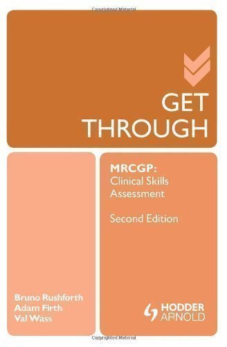 Get Through MRCGP: Clinical Skills Assessment 2E (GTH) by , Rushforth, , Wass, , FIRTH 2nd (second) Edition (2012)