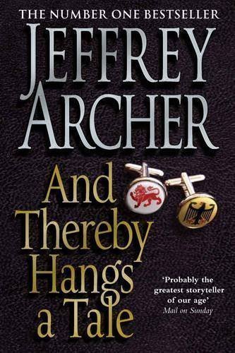 And Thereby Hangs A Tale by Archer, Jeffrey 1st (first) Edition (2010)