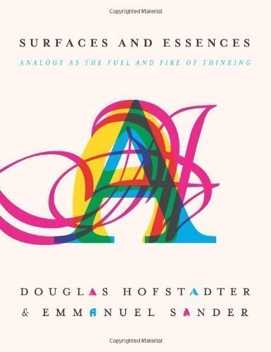 Surfaces and Essences by Douglas Hofstadter, Emmanuel Sander (2013)