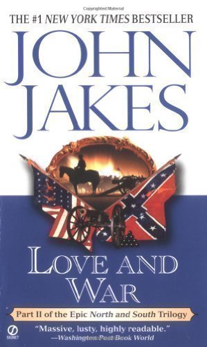 Love and War: Part Two of the Epic "North and South" Trilogy by Jakes, John Reprint Edition (2000)
