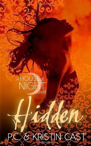 Hidden: Number 10 in series (House of Night) by Cast, Kristin, Cast, P. C. (2012)