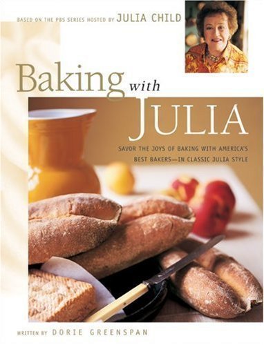 Baking with Julia by Julia Child 1st (first) Edition (1996)