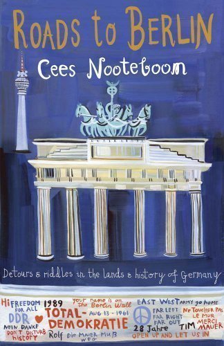 Roads to Berlin by Nooteboom, Cees (2012)