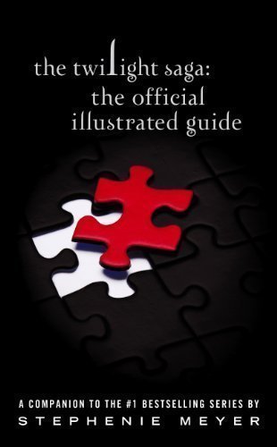 The Twilight Saga: The Official Illustrated Guide by Meyer, Stephenie 1st (first) UK Fir Edition (2011)