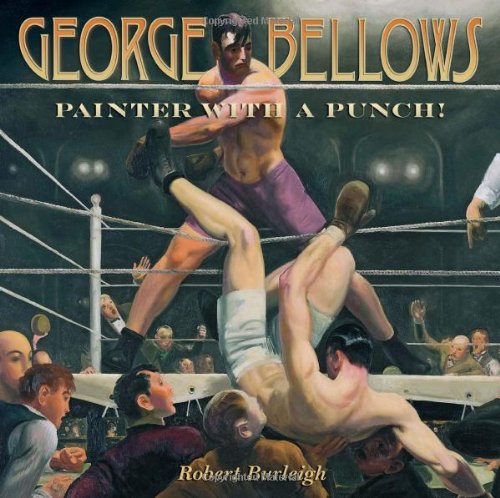 George Bellows: Painter with a Punch!