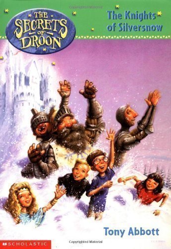 Knights of Silversnow (Secrets of Droon) by Abbott, Tony Reissue Edition (2002)