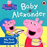 Peppa Pig: Baby Alexander (Peppa Pig My First Storybook) (2013)