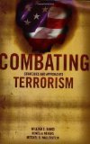 Combating Terrorism: Strategies and Approaches by Banks, William C., de Nevers, RenÃ©e, Wallerstein, Mitchel B. 1st (first) Edition (2007)