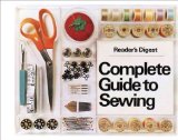 Reader's Digest Complete Guide to Sewing by Reader's Digest Publishers (1981)