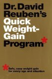 Dr. David Reuben's Quick Weight-Gain Program: Safe, Easy Weight Gain for Every Age and Situation by Reuben, David 1st (first) Edition (1996)