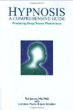 Hypnosis: A Comprehensive Guide by James MS PhD, Tad, Flores, Lorraine, Schober, Jack (1999)