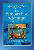 Famous Five Adventures Collection: "Five On A Treasure Island" "Five Go Adventuring Again" "Five Go To Billycock Hill by Blyton, Enid (2004)