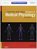Guyton and Hall Textbook of Medical Physiology: with STUDENT CONSULT Online Access, 12e (Guyton Physiology) by Hall PhD, John E. 12th (twelfth) Edition (2010)