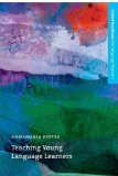 Teaching Young Language Learners by Annamaria Pinter (2006) Paperback