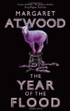 The Year Of The Flood by Atwood, Margaret (2010)