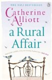 A Rural Affair by Alliott, Catherine (2012)