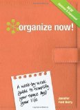 Organize Now!: A Week-by-Week Guide to Simplify Your Space and Your Life by Berry, Jennifer Ford Spi Exp Up Edition (2010)