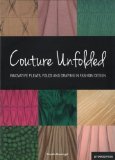 Couture Unfolded: Innovative Pleats, Folds and Draping in Fashion Design by B (ed) Giannangeli Bilingual Edition (2013)