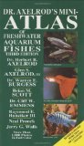 Dr. Axelrod's Mini-atlas (Dr. Axelrod's Atlas of Freshwater Aquarium Fishes) by Axelrod, Herbert R., Burgess, Warren E., Emmens, C.W. 3rd (third) Edition (1987)