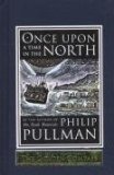 Once Upon a Time in the North (His Dark Materials) by Philip Pullman 1st (first) Edition (2008)