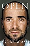 Open: An Autobiography by Agassi, Andre (2010)
