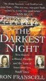 The Darkest Night: Two Sisters, a Brutal Murder, and the Loss of Innocence in a Small Town by Franscell, Ron Reprint Edition (2008)