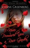I Never Promised You a Rose Garden by Greenberg, Joanne Reprint Edition (2009)