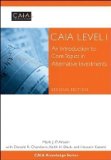 CAIA Level I: An Introduction to Core Topics in Alternative Investments (Wiley Finance) by CAIA Association, Anson PhD CFA, Mark J. P., Chambers, Dona 2nd (second) Edition (2012)