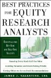 Best Practices for Equity Research Analysts: Essentials for Buy-Side and Sell-Side Analysts by Valentine, James (2011)