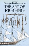 The Art of Rigging (Dover Maritime) by Biddlecombe, George New Edition (2003)
