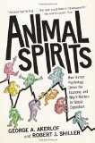 Animal Spirits: How Human Psychology Drives the Economy, and Why It Matters for Global Capitalism (New in Paper) by Akerlof, George A., Shiller, Robert J. (2010)