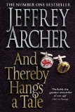 And Thereby Hangs A Tale by Archer, Jeffrey 1st (first) Edition (2010)