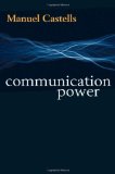 Communication Power by Castells, Manuel (2009)