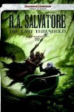 The Last Threshold: Neverwinter Saga, Book IV (Dungeons & Dragons Forgotten Realms Novel: Neverwinter Saga) by R. A. Salvatore (2013)
