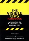 The Visible Ops Handbook: Implementing ITIL in 4 Practical and Auditable Steps by Behr, Kevin, Kim, Gene, Spafford, George (2005)