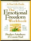 The Emotional Freedom Workbook: Take Control of Your Life and Experience Emotional Strength by Arterburn, Stephen, Neal, Connie (2001)