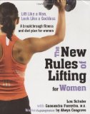New Rules Of Lifting For Women: Lift Like a Man, Look Like a Goddess by Lou Schuler with Cassandra Forsythe (2007)