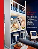 Apartment Therapy's Big Book of Small, Cool Spaces by Gillingham-Ryan, Maxwell 1st (first) Edition (2010)