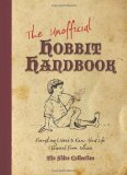 The Unofficial Hobbit Handbook: Everything I Need to Know about Life I Learned from Tolkien