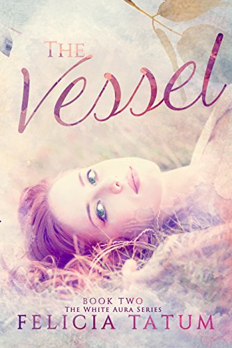 The Vessel (The White Aura Series Book 2)