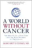 A World without Cancer: The Making of a New Cure and the Real Promise of Prevention
