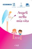Angeli nella mia vita (Premio Letterario Civitas Vitae Vol. 3) (Italian Edition)