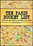 The Paris Bucket List -50 Places you have to see before you leave-