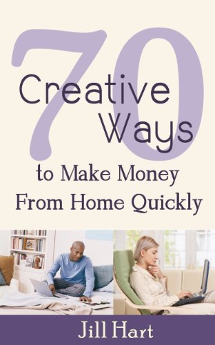 70 Creative Ways to Make Money from Home Quickly
