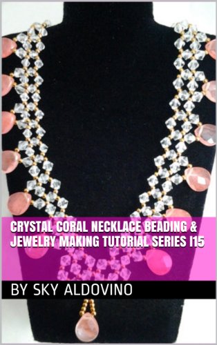 Crystal Coral Necklace Beading & Jewelry Making Tutorial Series I15