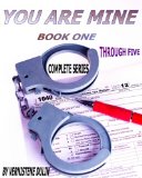 You Are Mine Parts 1 - 5 Special Bundle Price (Billionaire Soulmate Series)
