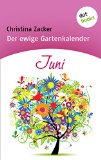 Der ewige Gartenkalender - Band 6: Juni (German Edition)