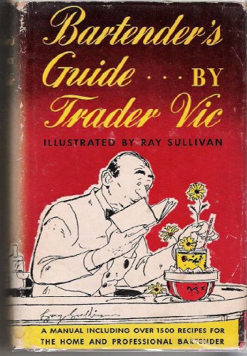 Bartenders Guide.By Trader Vic